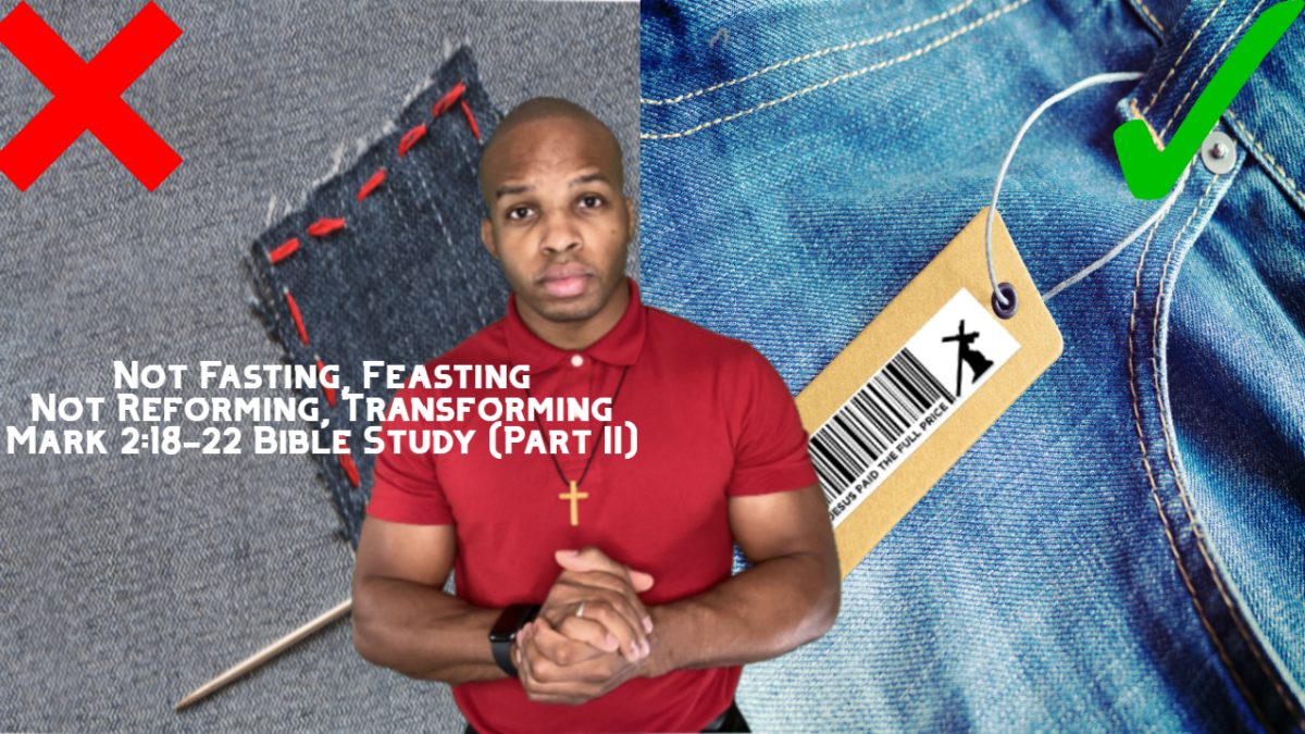 mark 2 18 22 bible study